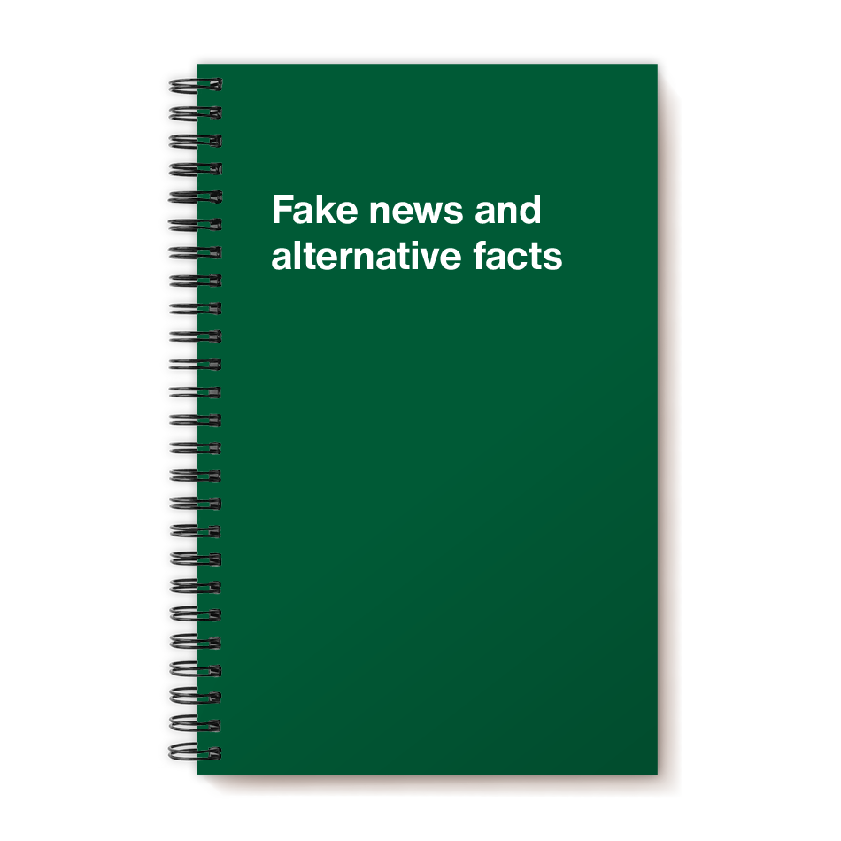 A funny notebook from WTF Notebooks® entitled "Fake news and alternative facts"