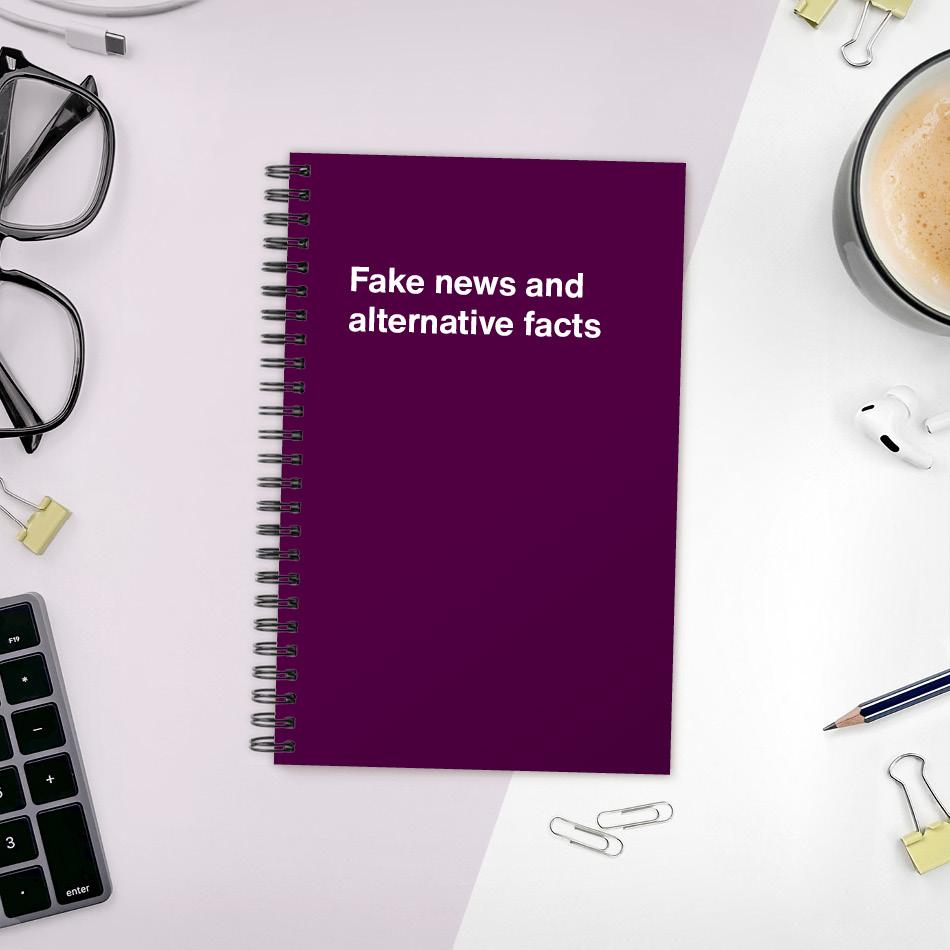 A funny notebook from WTF Notebooks® entitled "Fake news and alternative facts"