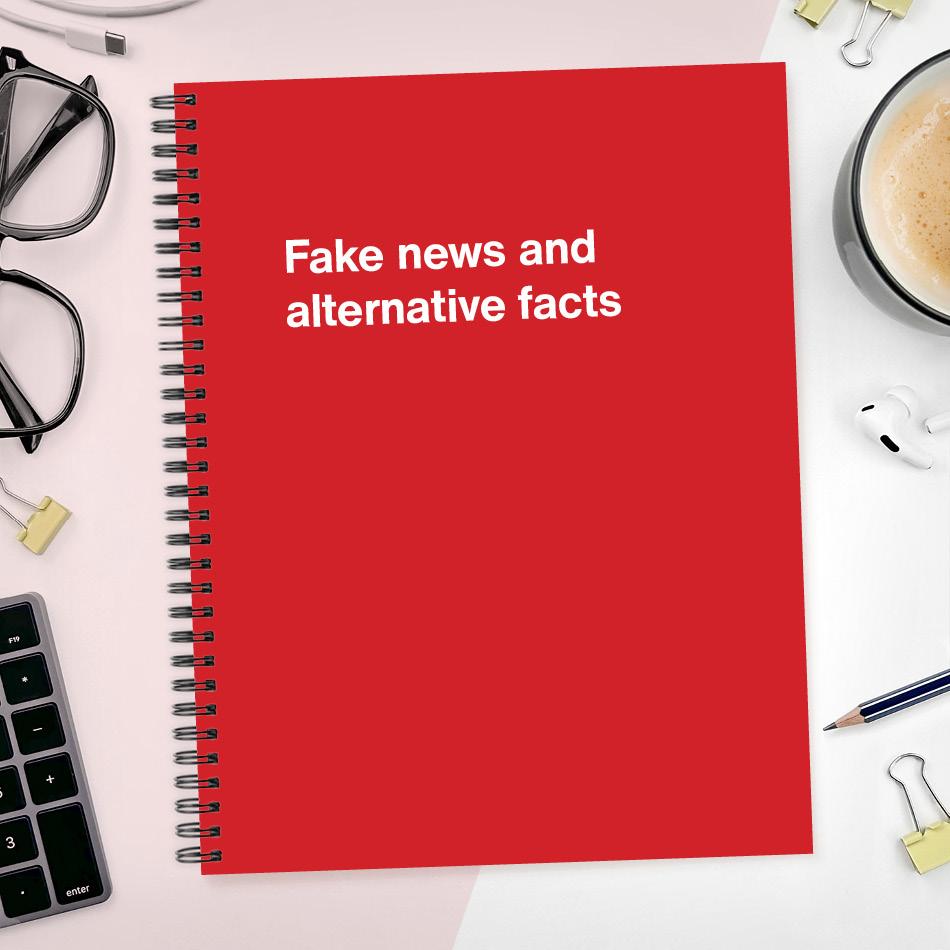 A funny notebook from WTF Notebooks® entitled "Fake news and alternative facts"