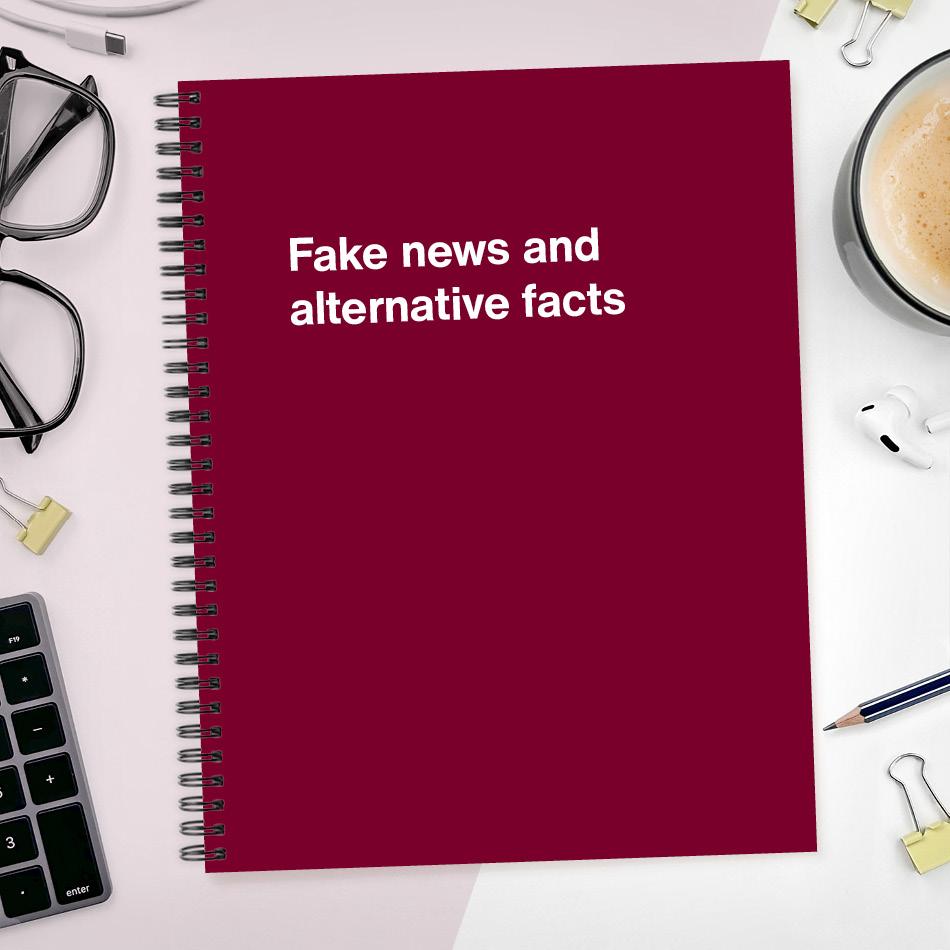 A funny notebook from WTF Notebooks® entitled "Fake news and alternative facts"