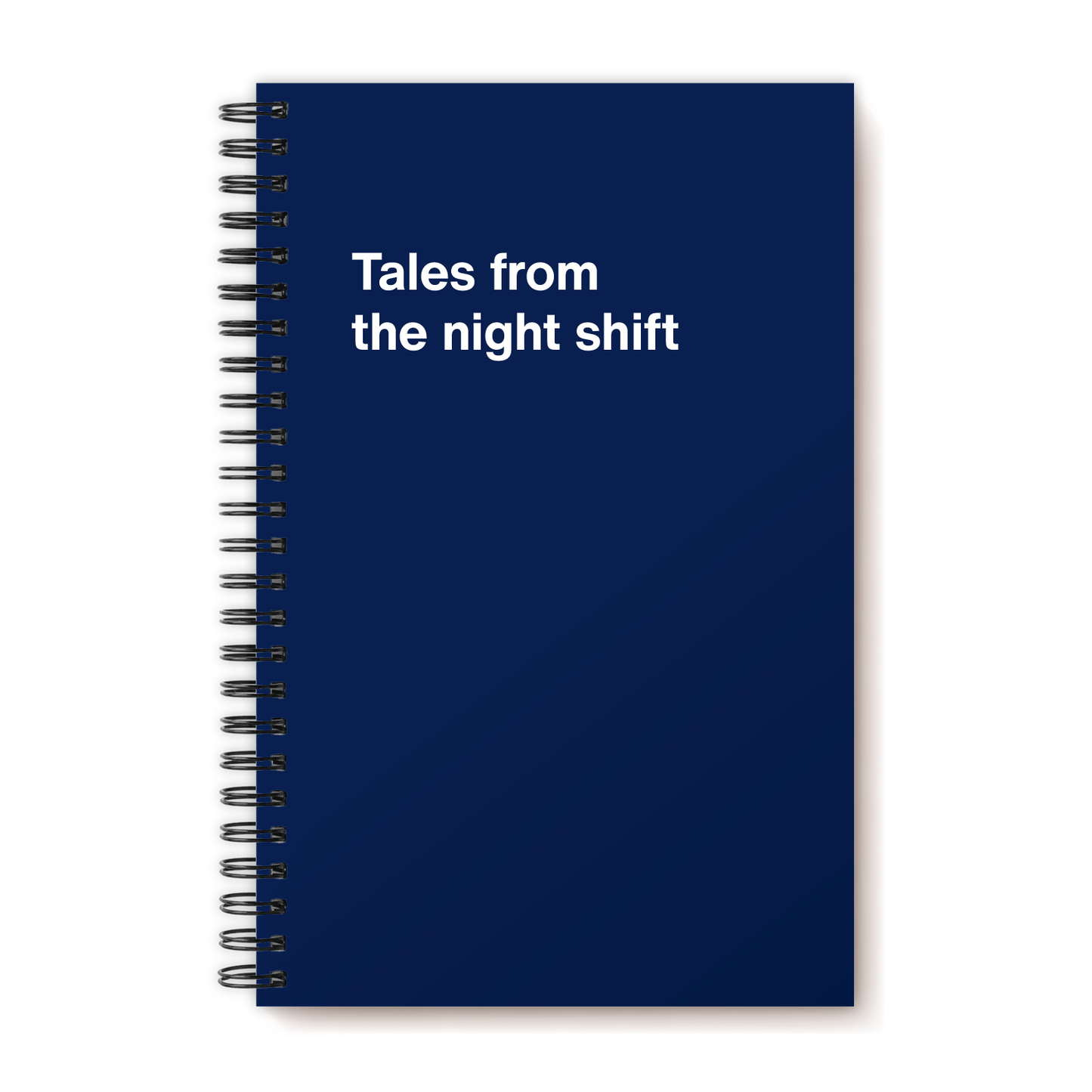 A funny notebook from WTF Notebooks® entitled "Tales from the night shift"