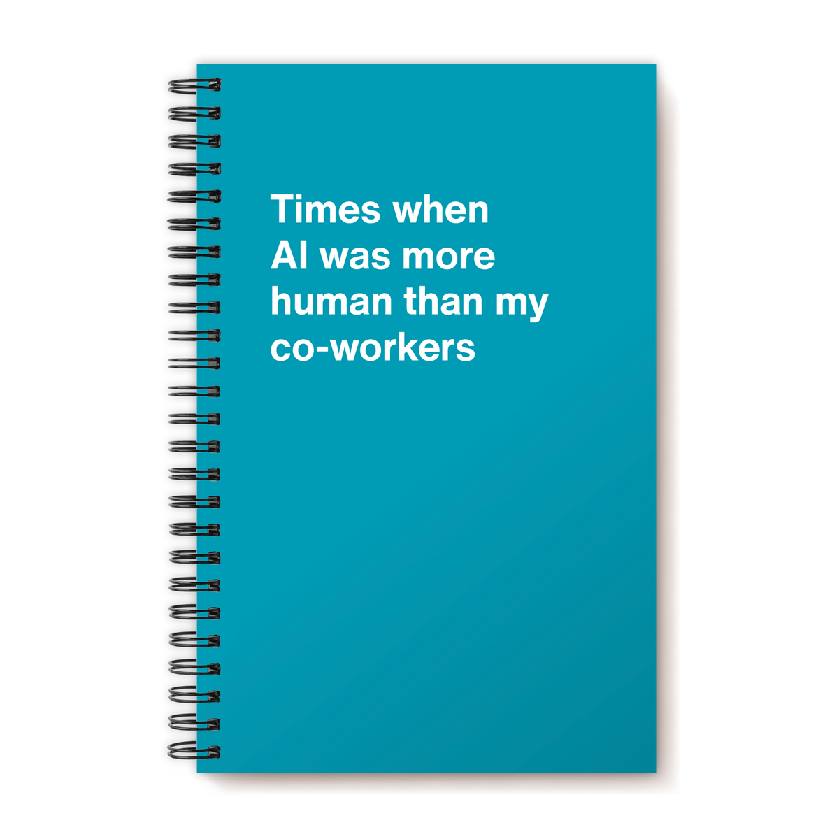 Times when AI was more human than my co-workers | WTF Notebooks®
