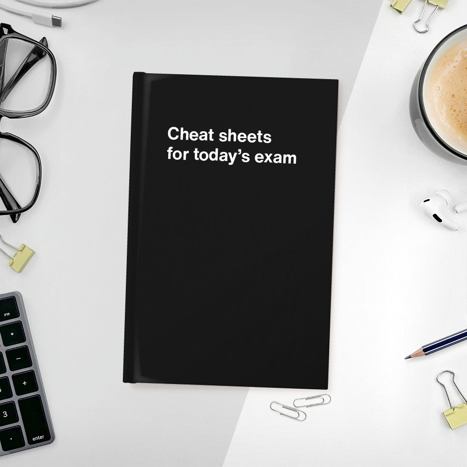 A funny notebook from WTF Notebooks® entitled "Cheat sheets for today’s exam"