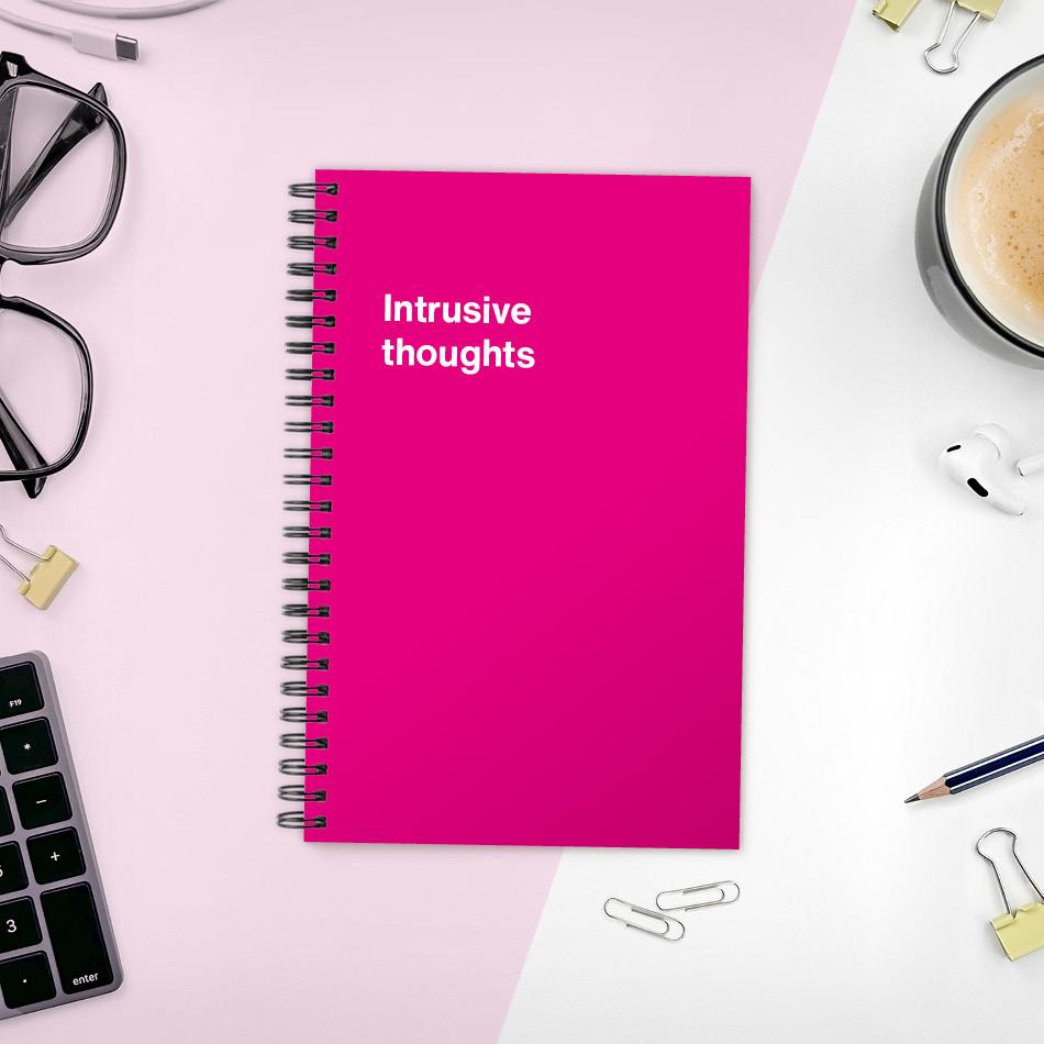 
                  
                    A funny notebook from WTF Notebooks® entitled "Intrusive thoughts"
                  
                