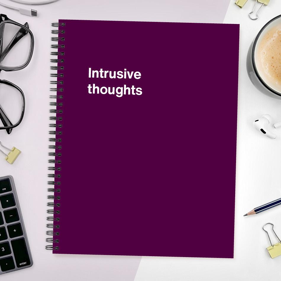 
                  
                    A funny notebook from WTF Notebooks® entitled "Intrusive thoughts"
                  
                
