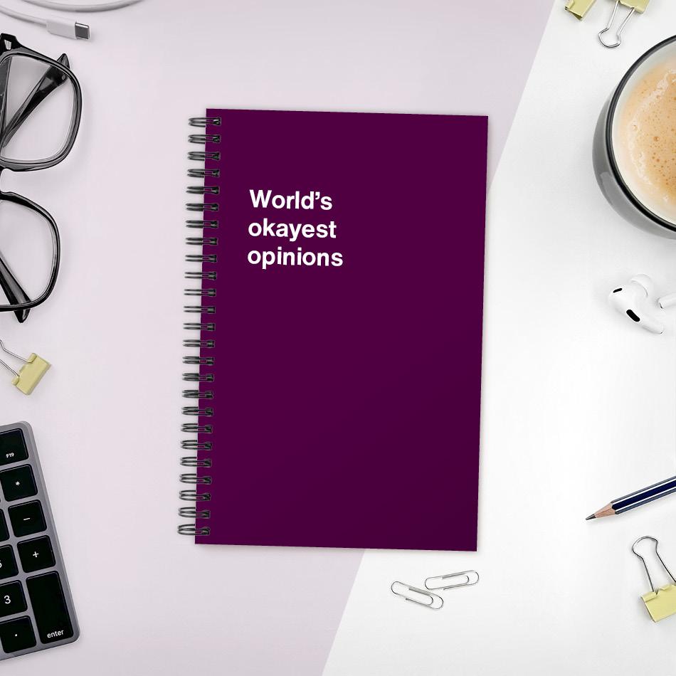 
                  
                    A funny notebook from WTF Notebooks® entitled "World's okayest opinions"
                  
                