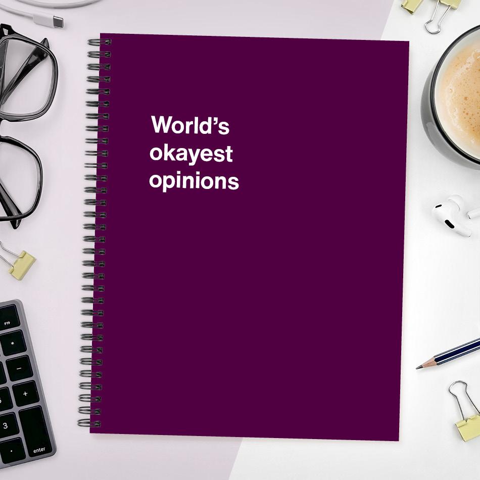 
                  
                    A funny notebook from WTF Notebooks® entitled "World's okayest opinions"
                  
                
