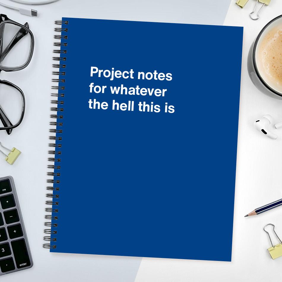 A funny notebook from WTF Notebooks® entitled 