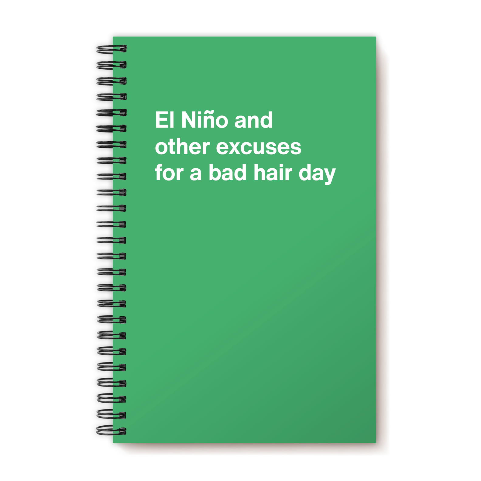El Niño and other excuses for a bad hair day