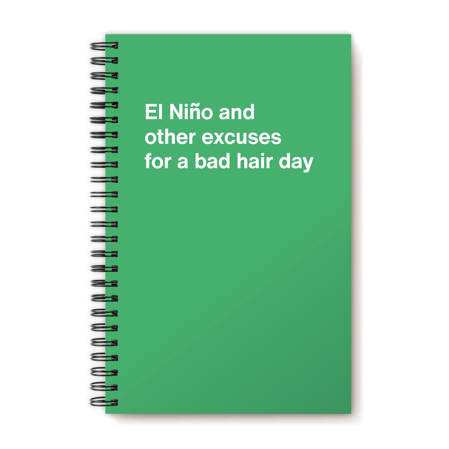 
                  
                    El Niño and other excuses for a bad hair day
                  
                