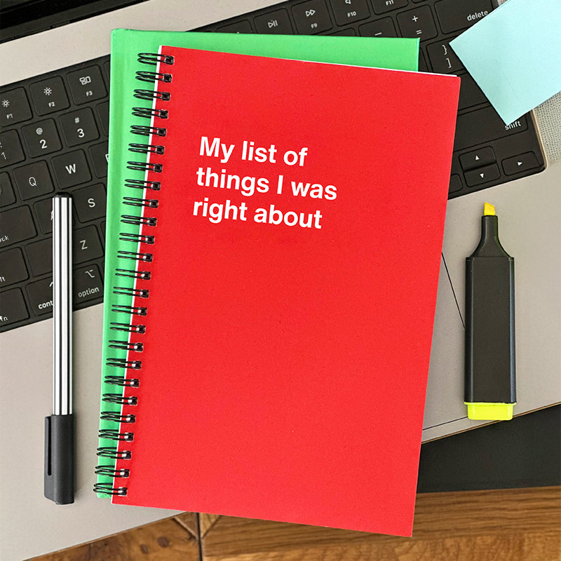 My list of things I was right about