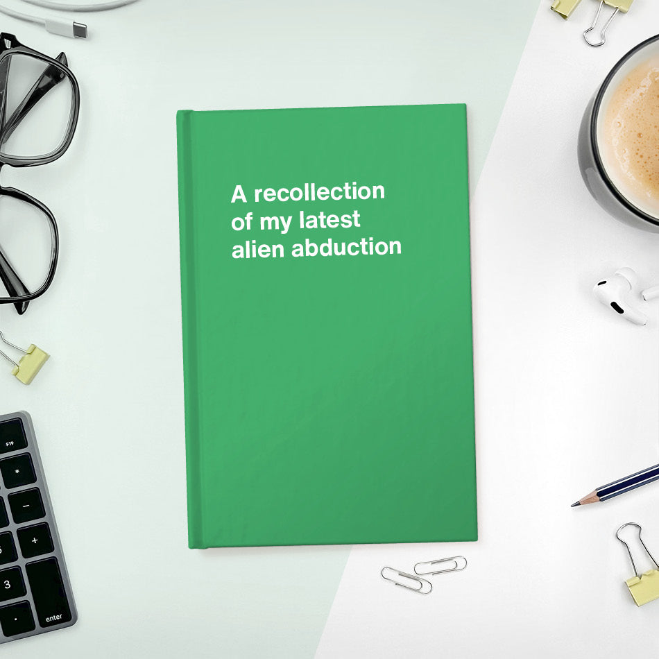 A recollection of my latest alien abduction - Compact hardcover - Emerald