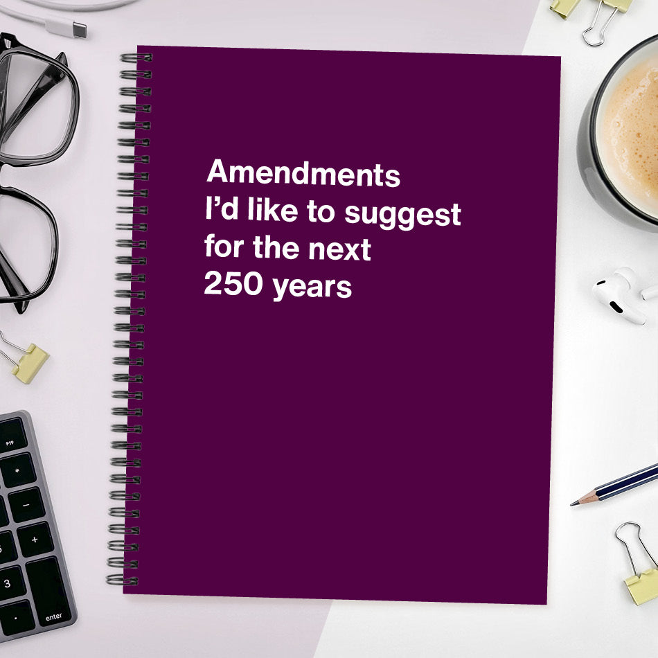 
                  
                    Amendments I'd like to suggest for the next 250 years - Large softcover - Purple
                  
                