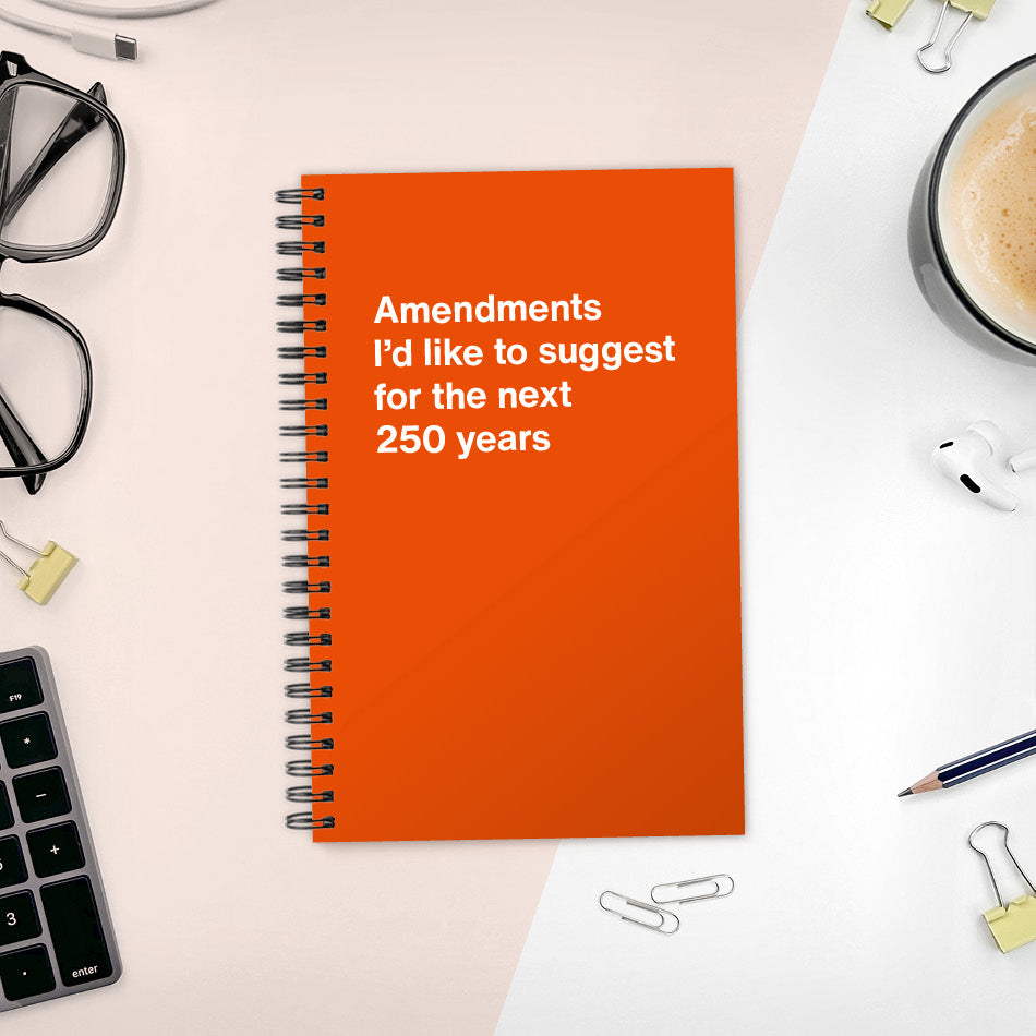
                  
                    Amendments I'd like to suggest for the next 250 years - Compact softcover - Orange
                  
                