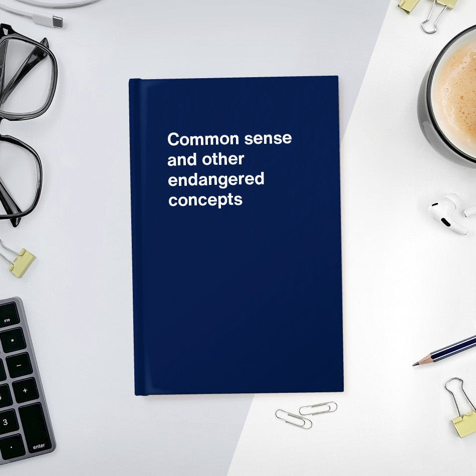 
                  
                    Common sense and other endangered concepts - Compact hardcover - Navy
                  
                