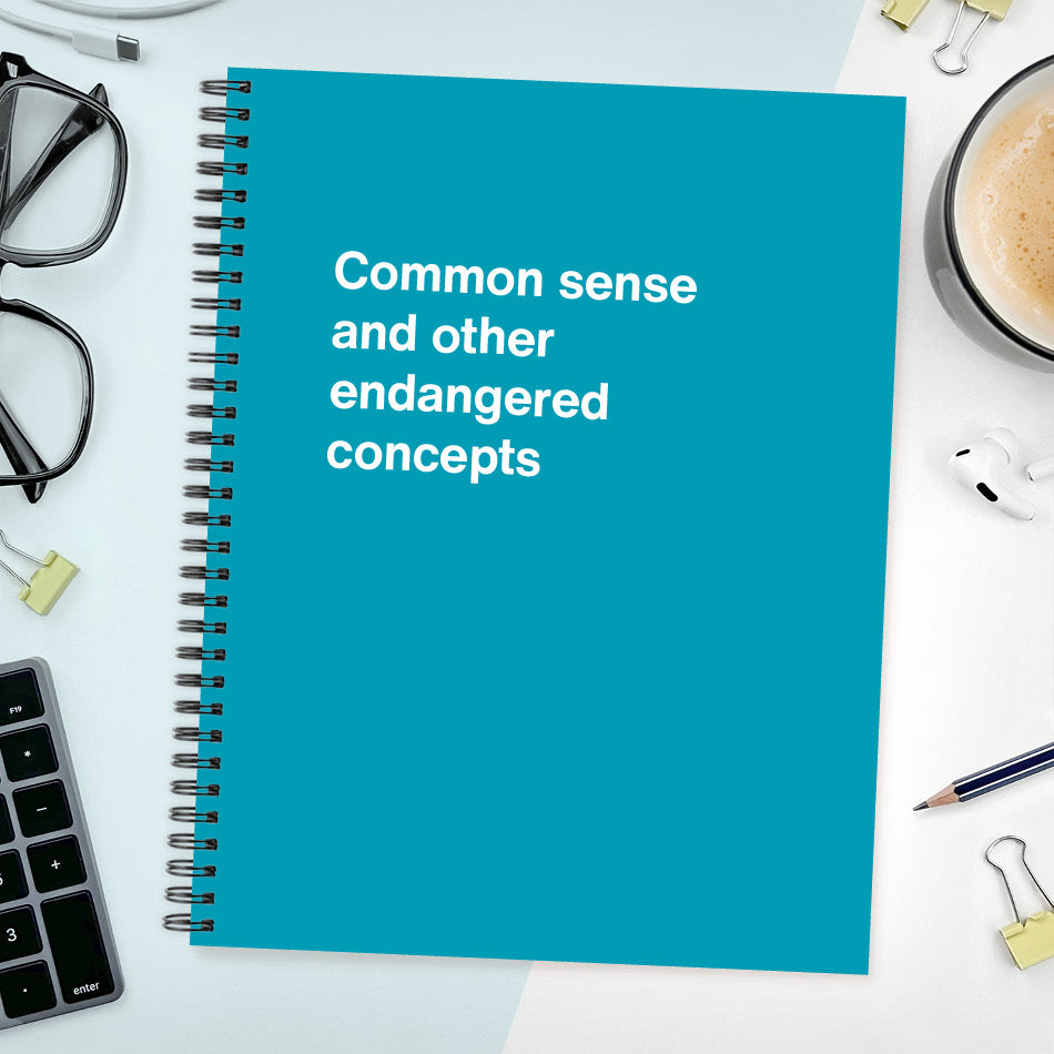 
                  
                    Common sense and other endangered concepts - Large softcover - Turquoise
                  
                