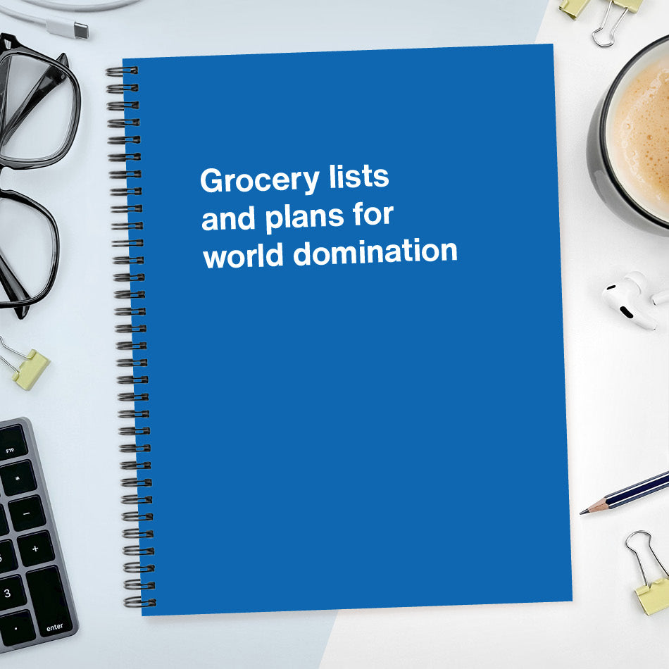 
                  
                    Grocery lists and plans for world domination | WTF Notebooks
                  
                