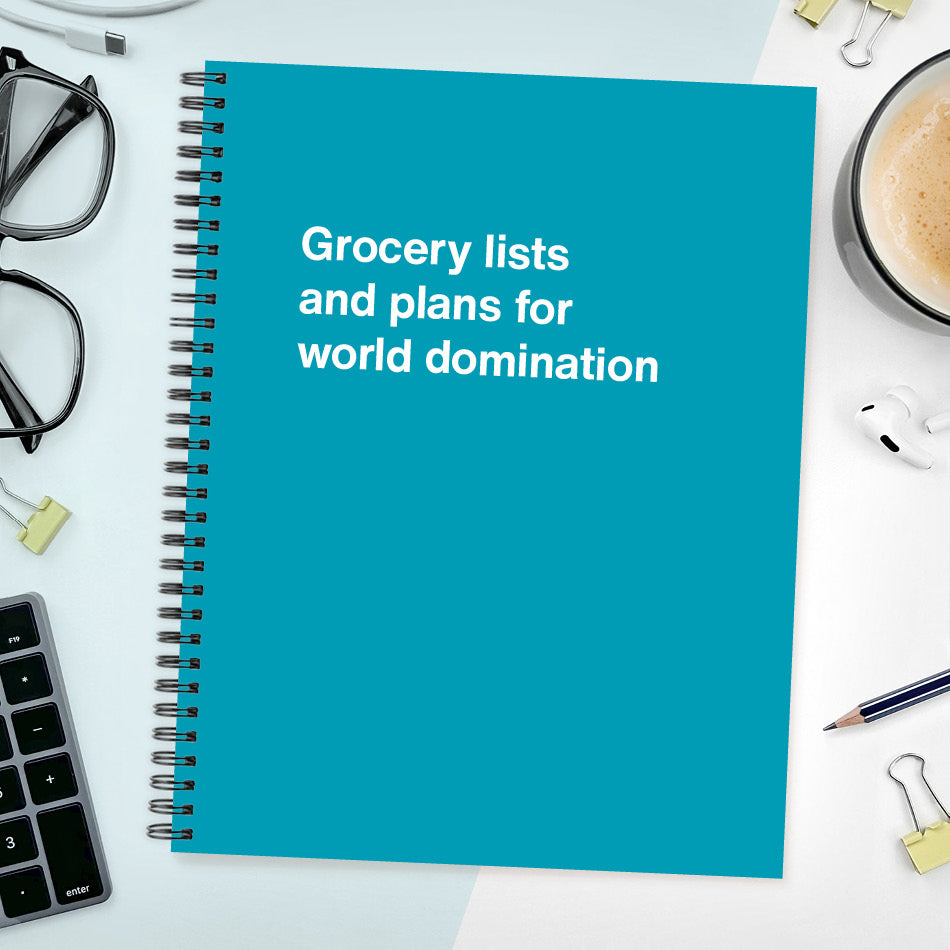 
                  
                    A funny notebook from WTF Notebooks® entitled "Grocery lists and plans for world domination"
                  
                