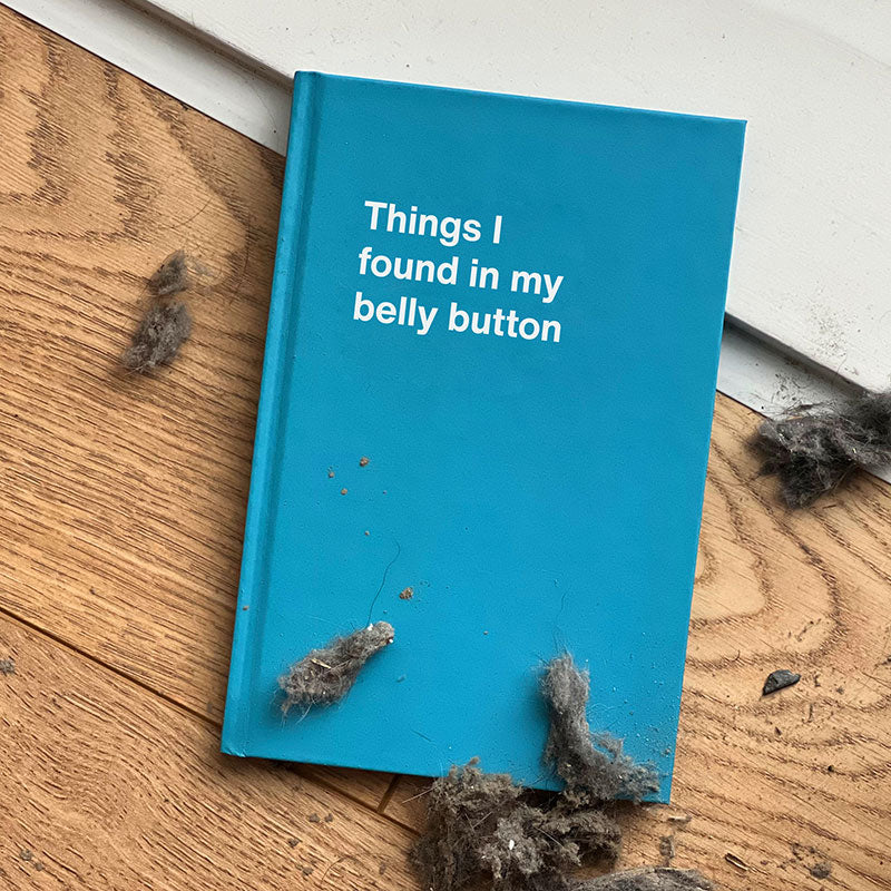 Things I found in my belly button