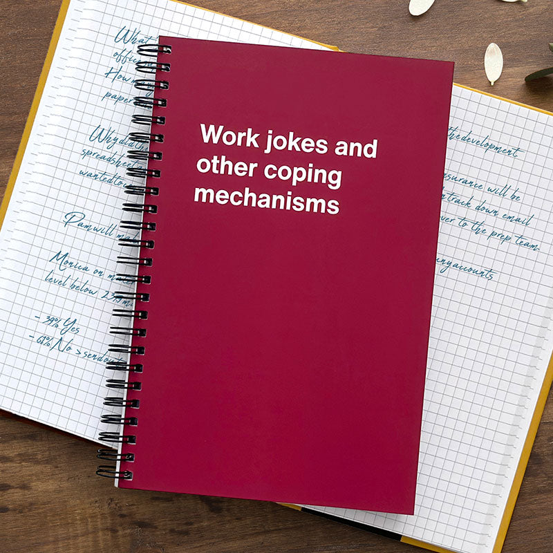 Work jokes and other coping mechanisms