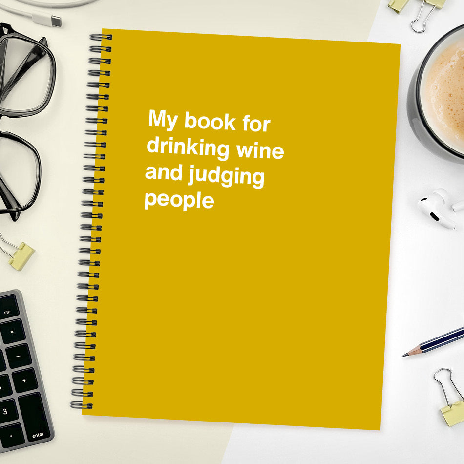 
                  
                    My book for drinking wine and judging people | WTF Notebooks
                  
                