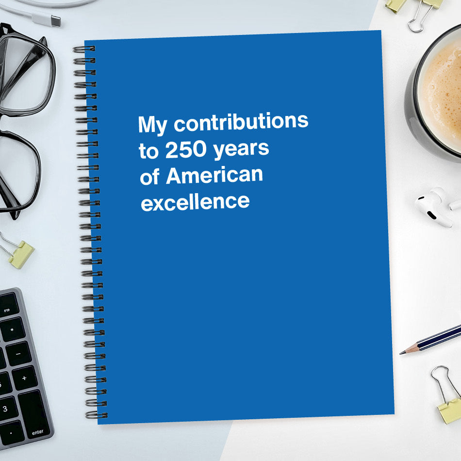 My contributions to 250 years of American excellence - Large softcover - Blue