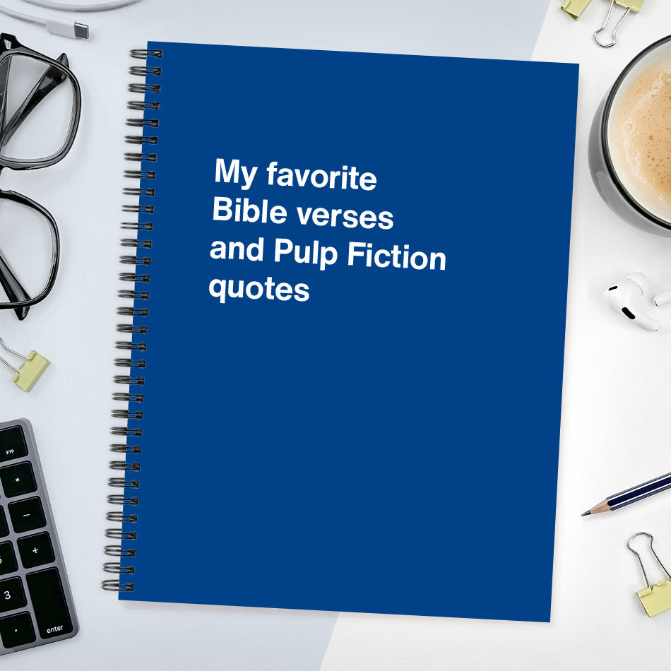 My favorite Bible verses and Pulp Fiction quotes - Large softcover - Dark Blue