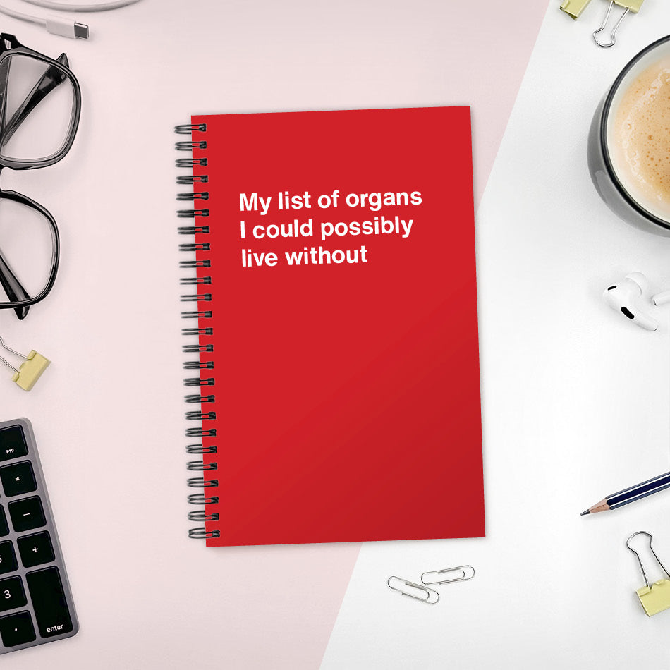 My list of organs I could possibly live without - Compact softcover - Red