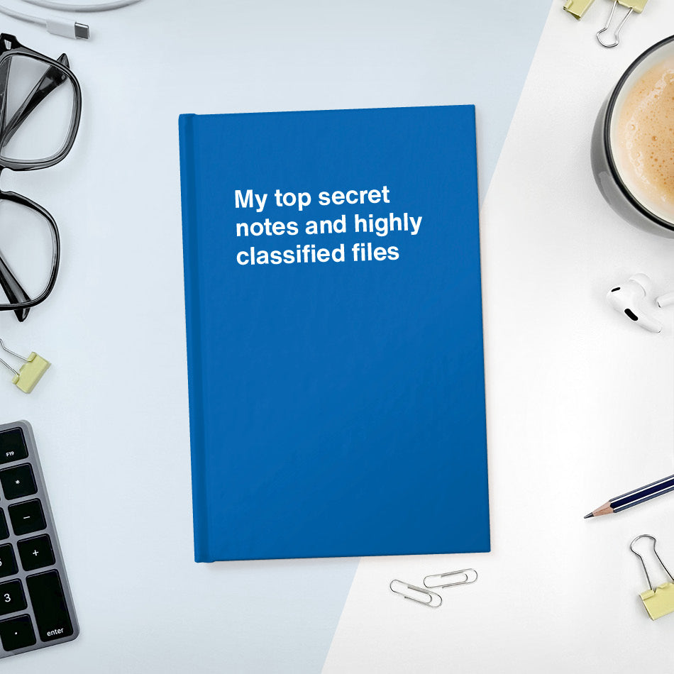 My top secret notes and highly classified files - Compact hardcover - Blue