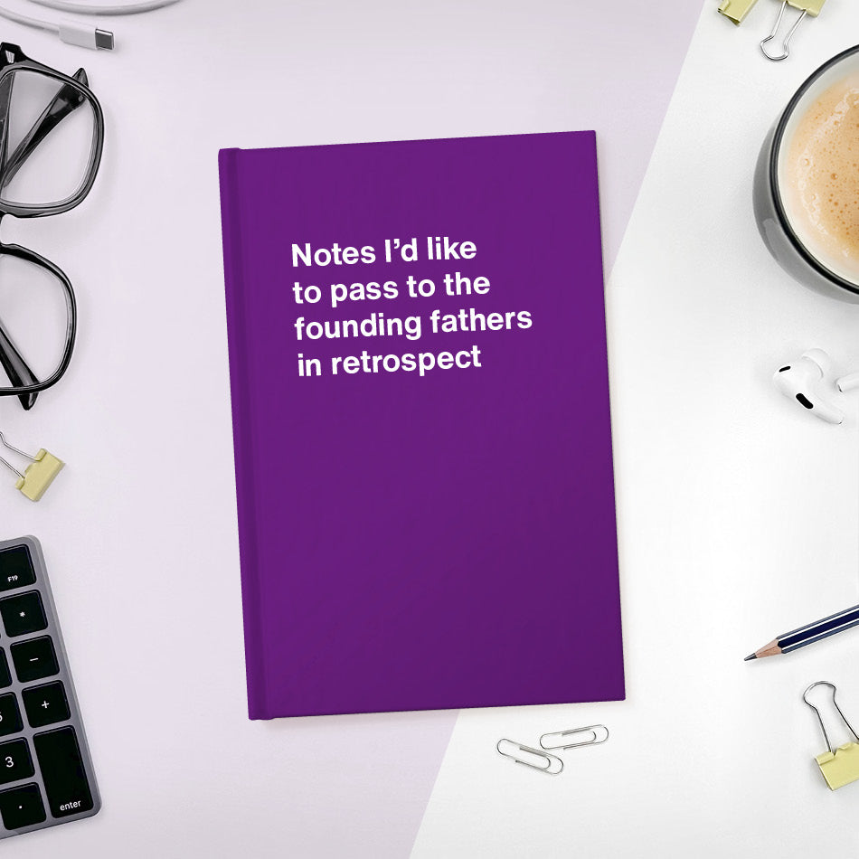 Notes I'd like to pass to the founding fathers in retrospect - Compact hardcover - Violet