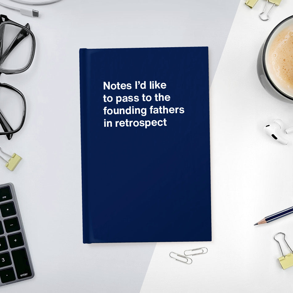 Notes I'd like to pass to the founding fathers in retrospect - Compact hardcover - Navy