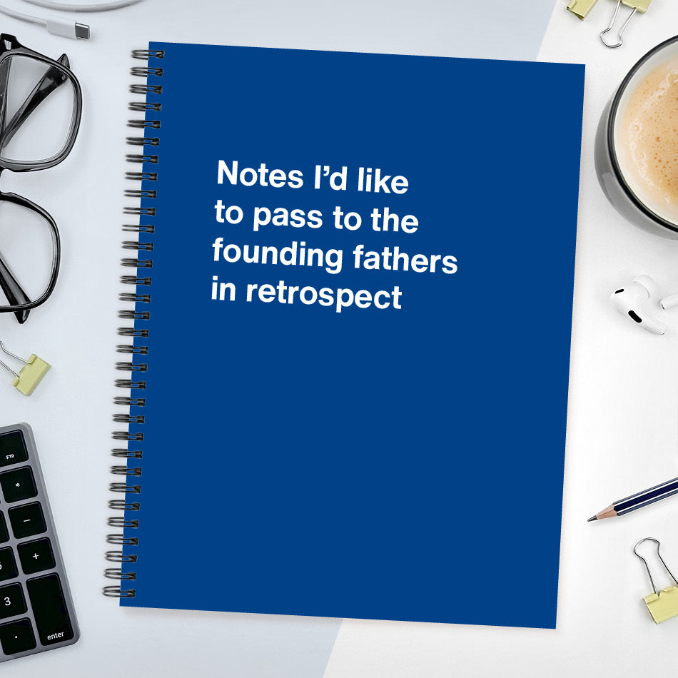 Notes I'd like to pass to the founding fathers in retrospect - Large softcover - Dark Blue
