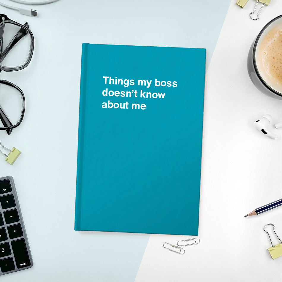 
                  
                    A funny notebook from WTF Notebooks® entitled "Things my boss doesn’t know about me"
                  
                