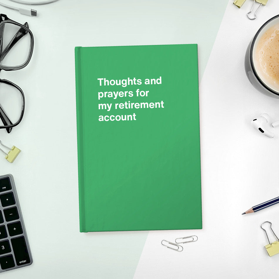 Thoughts and prayers for my retirement account - Compact hardcover - Emerald