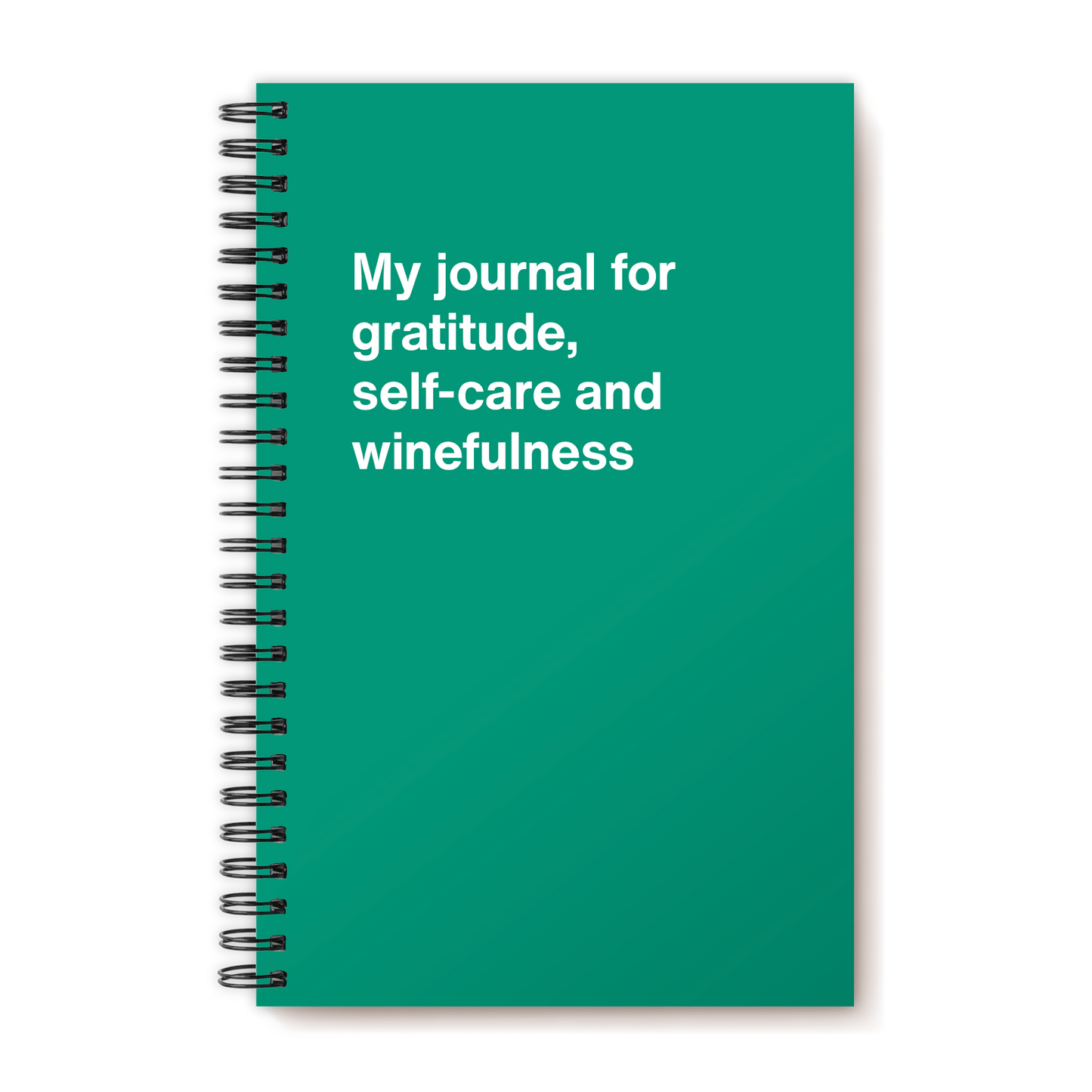 A funny notebook from WTF Notebooks® entitled "My journal for gratitude, self-care and winefulness"