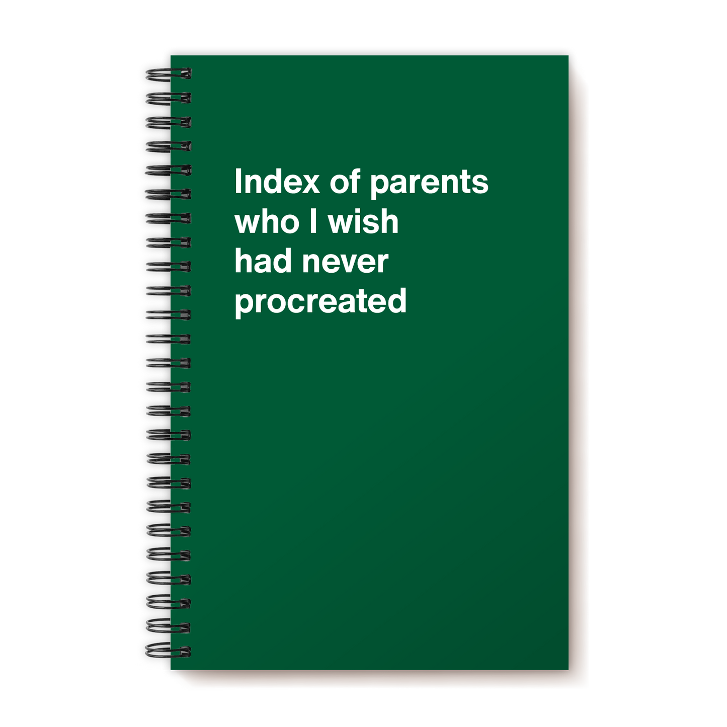 A funny notebook from WTF Notebooks® entitled "Index of parents who I wish had never procreated"