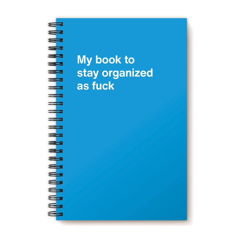 A funny notebook from WTF Notebooks® entitled 
