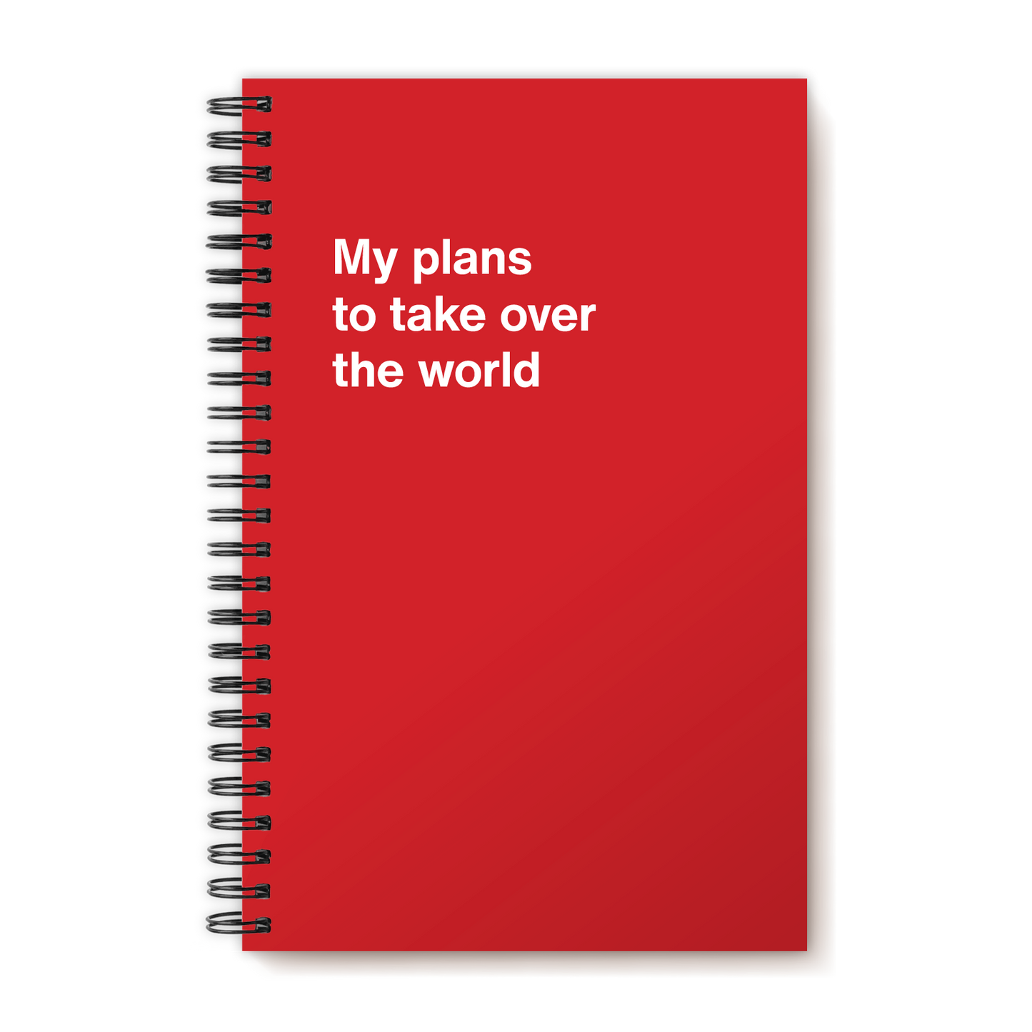 
                  
                    My plans to take over the world | WTF Notebooks
                  
                