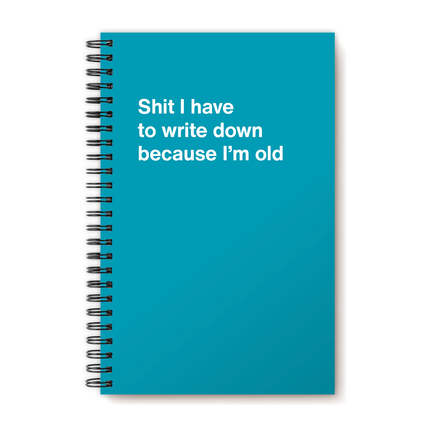 Shit I have to write down because I’m old | WTF Notebooks