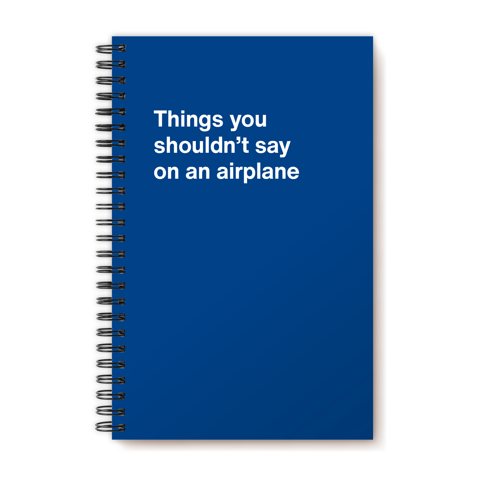 Things you shouldn't say on an airplane | WTF Notebooks