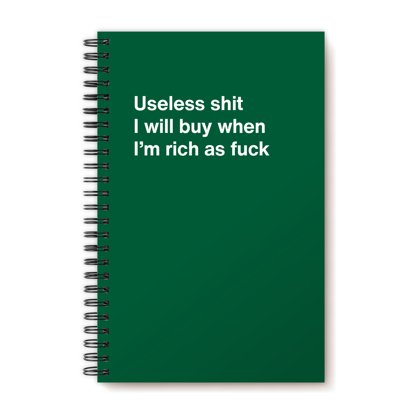 Useless shit I will buy when I'm rich as fuck | WTF Notebooks